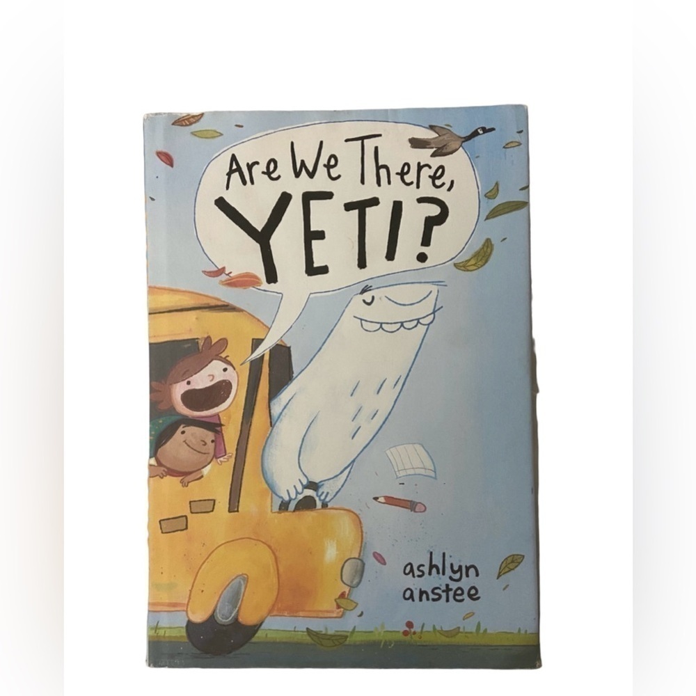 Kids Book Are We There, Yeti? by Ashlyn Anstee